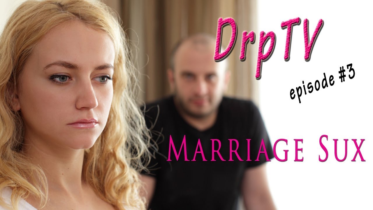 Marriage Sux